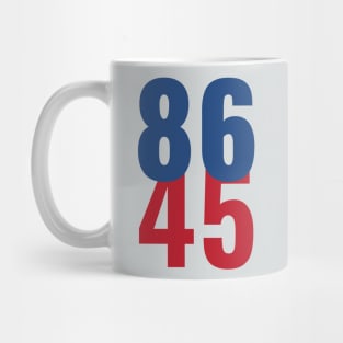 86 45 Anti Trump Impeachment T-Shirt / Politics Gift For Democrats, Liberals, Leftists, Feminists, Trump Haters And Bernie Sanders Fans Mug